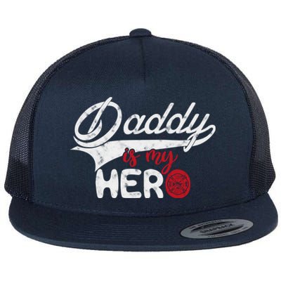 Firefighter Daddy Is My Hero Gift For Fire Son Daughter Cool Gift Flat Bill Trucker Hat