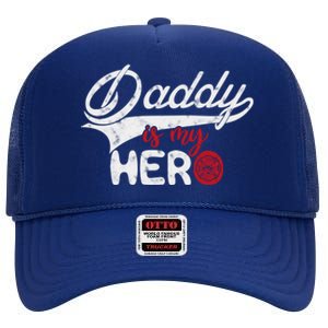 Firefighter Daddy Is My Hero Gift For Fire Son Daughter Cool Gift High Crown Mesh Back Trucker Hat