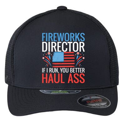 Fireworks Director If I Run You Better Haul Ass 4th Of July Cute Gift Flexfit Unipanel Trucker Cap