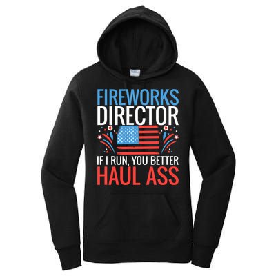 Fireworks Director If I Run You Better Haul Ass 4th Of July Cute Gift Women's Pullover Hoodie