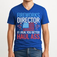 Fireworks Director If I Run You Better Haul Ass 4th Of July Cute Gift V-Neck T-Shirt