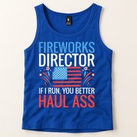 Fireworks Director If I Run You Better Haul Ass 4th Of July Cute Gift Tank Top