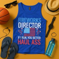 Fireworks Director If I Run You Better Haul Ass 4th Of July Cute Gift Tank Top