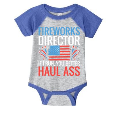Fireworks Director If I Run You Better Haul Ass 4th Of July Cute Gift Infant Baby Jersey Bodysuit