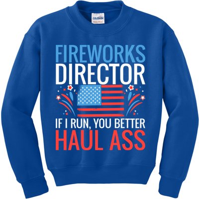 Fireworks Director If I Run You Better Haul Ass 4th Of July Cute Gift Kids Sweatshirt