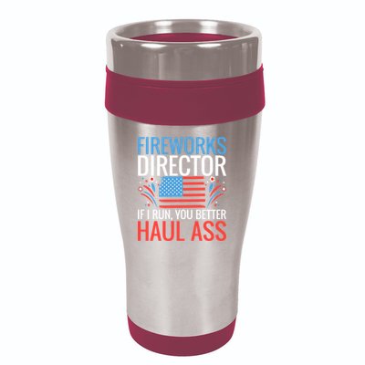 Fireworks Director If I Run You Better Haul Ass 4th Of July Cute Gift 16oz Travel Tumbler