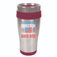 Fireworks Director If I Run You Better Haul Ass 4th Of July Cute Gift 16oz Travel Tumbler