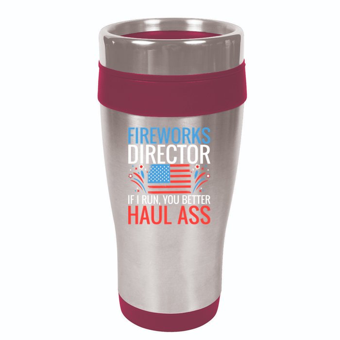 Fireworks Director If I Run You Better Haul Ass 4th Of July Cute Gift 16oz Travel Tumbler