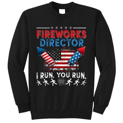 Fireworks Director I Run You Run 4th Of July Independence Sweatshirt