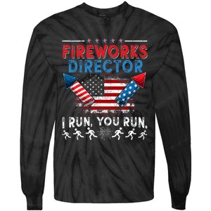 Fireworks Director I Run You Run 4th Of July Independence Tie-Dye Long Sleeve Shirt