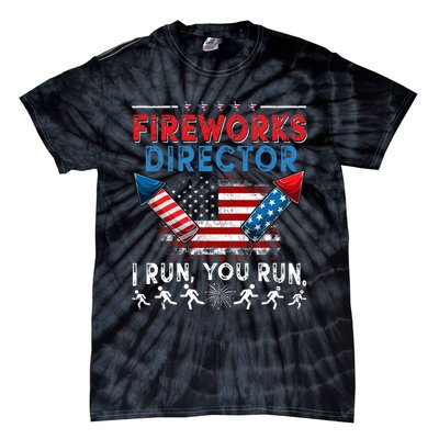 Fireworks Director I Run You Run 4th Of July Independence Tie-Dye T-Shirt