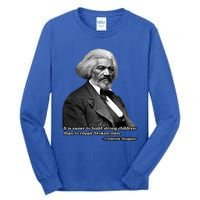 Frederick Douglass Inspirational Quote Black History Month Gift Tall Long Sleeve T-Shirt