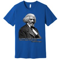 Frederick Douglass Inspirational Quote Black History Month Gift Premium T-Shirt