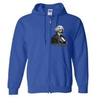 Frederick Douglass Inspirational Quote Black History Month Gift Full Zip Hoodie