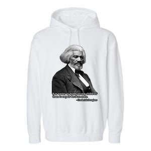 Frederick Douglass Inspirational Quote Black History Month Gift Garment-Dyed Fleece Hoodie