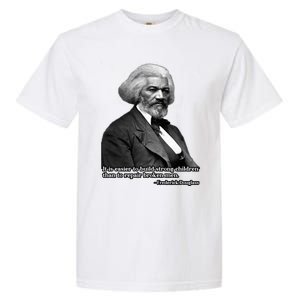 Frederick Douglass Inspirational Quote Black History Month Gift Garment-Dyed Heavyweight T-Shirt