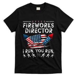 Fireworks Director I Run You Run Flag Funny 4th Of July T-Shirt