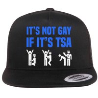 Funny Distressed It Is Not Gay If It Is Tsa Security Flat Bill Trucker Hat