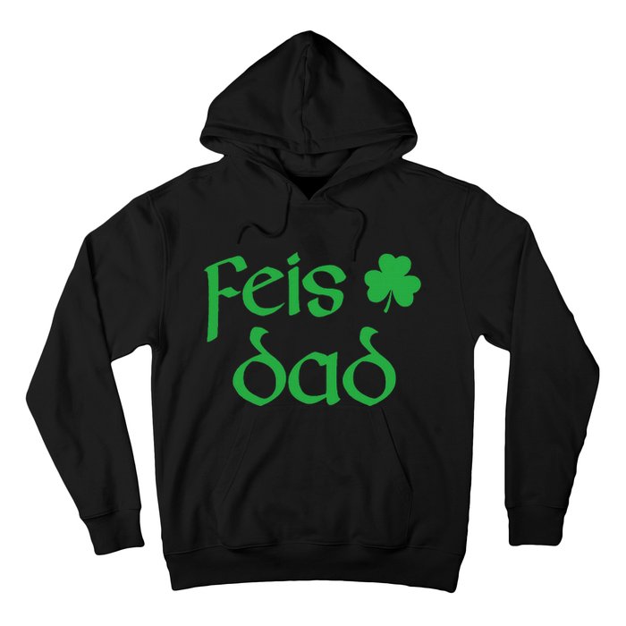 Feis Dad Irish Dance Shamrock Irish Dancing Hoodie