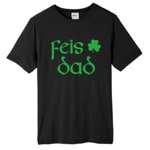 Feis Dad Irish Dance Shamrock Irish Dancing Tall Fusion ChromaSoft Performance T-Shirt