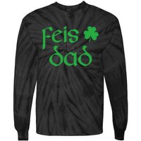 Feis Dad Irish Dance Shamrock Irish Dancing Tie-Dye Long Sleeve Shirt