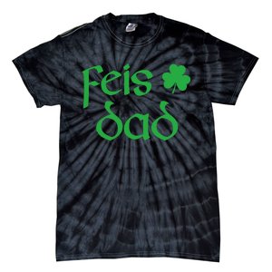 Feis Dad Irish Dance Shamrock Irish Dancing Tie-Dye T-Shirt