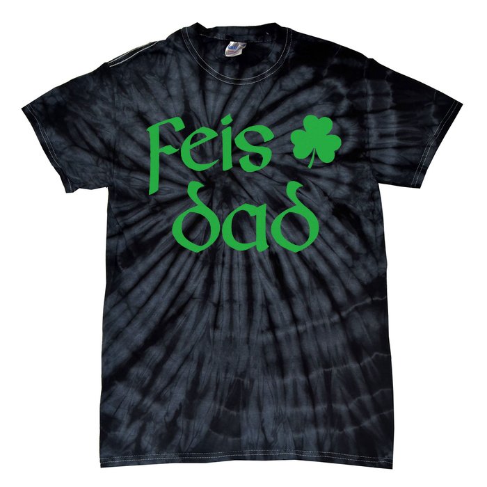 Feis Dad Irish Dance Shamrock Irish Dancing Tie-Dye T-Shirt