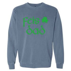 Feis Dad Irish Dance Shamrock Irish Dancing Garment-Dyed Sweatshirt