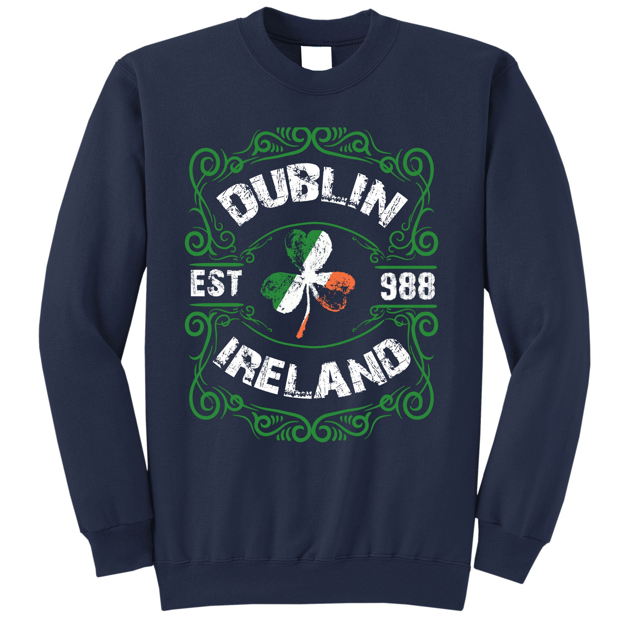 Funny Dublin Ireland Saint Patricks Day Green Shamrock Gifts Sweatshirt