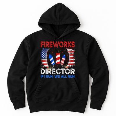 Fireworks Director If I Run You Run US 4th of July Hoodie