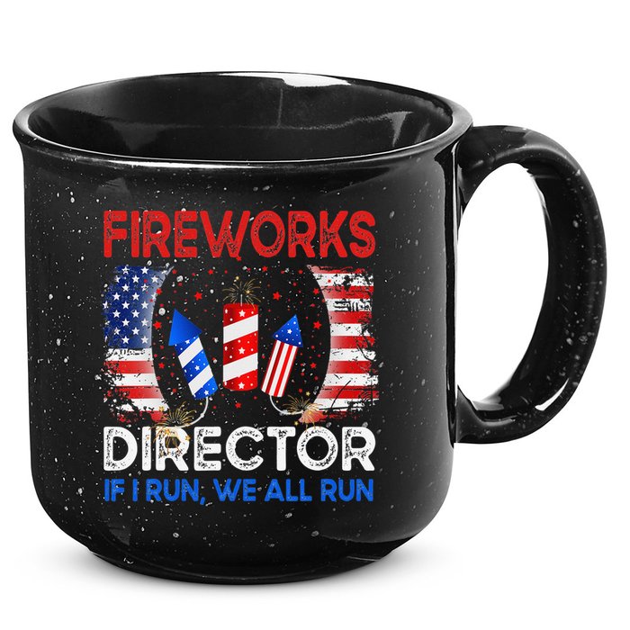 Fireworks Director If I Run You Run US 4th of July 15oz Campfire Ceramic Mug