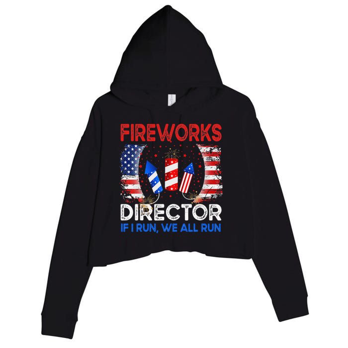 Fireworks Director If I Run You Run US 4th of July Crop Fleece Hoodie