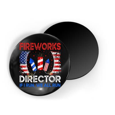 Fireworks Director If I Run You Run US 4th of July Magnet