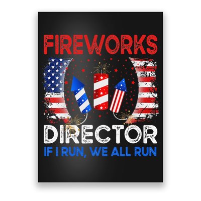Fireworks Director If I Run You Run US 4th of July Poster