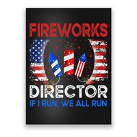 Fireworks Director If I Run You Run US 4th of July Poster
