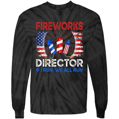 Fireworks Director If I Run You Run US 4th of July Tie-Dye Long Sleeve Shirt