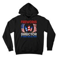 Fireworks Director If I Run You Run US 4th of July Tall Hoodie