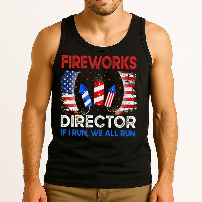 Fireworks Director If I Run You Run US 4th of July Tank Top