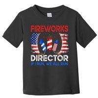 Fireworks Director If I Run You Run US 4th of July Toddler T-Shirt