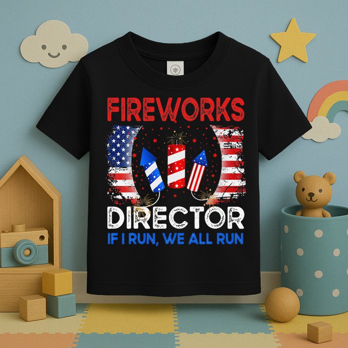 Fireworks Director If I Run You Run US 4th of July Toddler T-Shirt