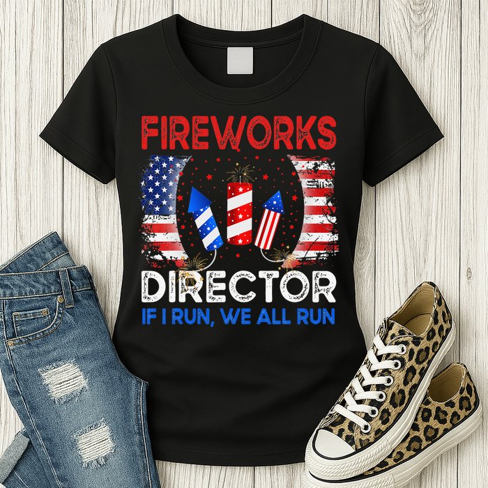 Fireworks Director If I Run You Run US 4th of July Womens T-Shirt