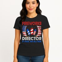 Fireworks Director If I Run You Run US 4th of July Womens T-Shirt