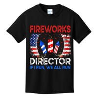 Fireworks Director If I Run You Run US 4th of July Kids T-Shirt