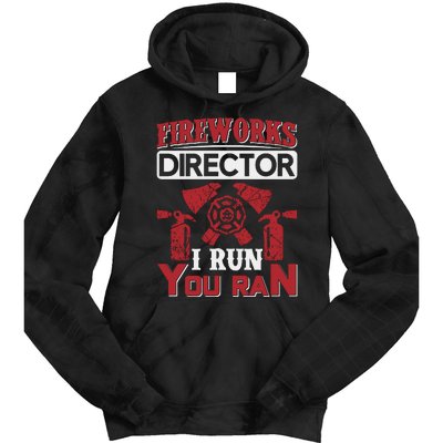 Fireworks Director I Run You Run Tie Dye Hoodie