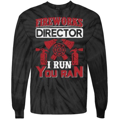 Fireworks Director I Run You Run Tie-Dye Long Sleeve Shirt