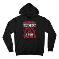 Fireworks Director I Run You Run Tall Hoodie