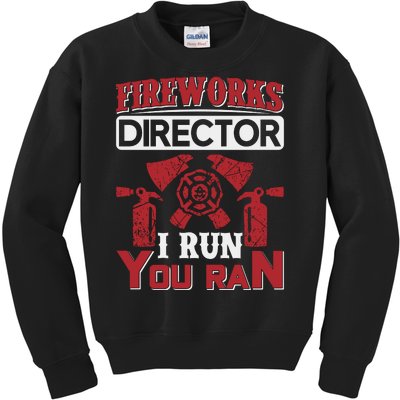 Fireworks Director I Run You Run Kids Sweatshirt