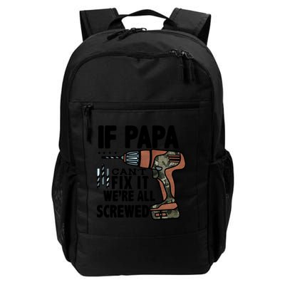Father's Day If Papa Can't Fix It We're All Screwed Gift Backpack