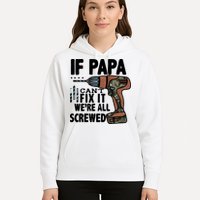 Father's Day If Papa Can't Fix It We're All Screwed Gift Hoodie