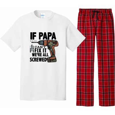 Father's Day If Papa Can't Fix It We're All Screwed Gift Pajama Set